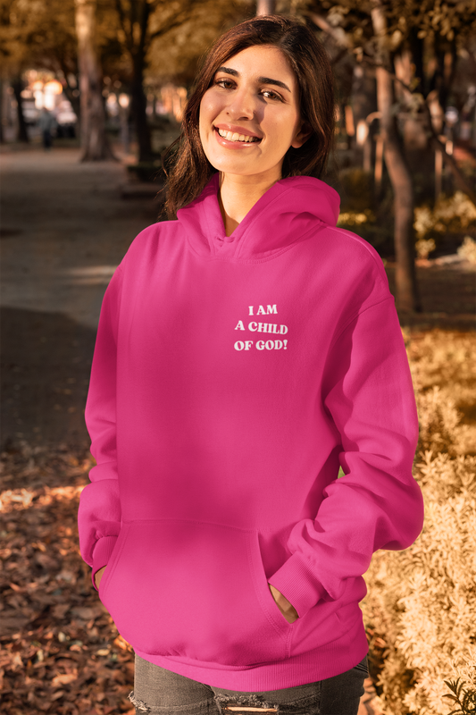 I am a Child of God Christian Hoodie